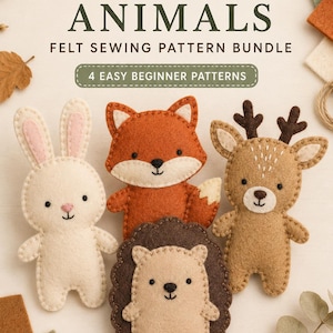 May include: A felt sewing pattern bundle titled MINI WOODLAND ANIMALS 4 EASY BEGINNER PATTERNS featuring four plush figures: a cream bunny, an orange fox, a tan deer with antlers, and a light brown hedgehog with a dark brown back.