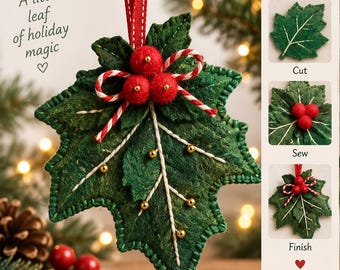 Op de afbeelding: Een vilt naaipatroon voor een kerstbladornament. De afbeelding toont een groen vilten blad met rode bessen, witte stiksels en gouden kralen. De tekst bevat 'Christmas Leaf Ornament', 'Felt Sewing Pattern' en 'Full Step-by-Step Photo Tutorial'.