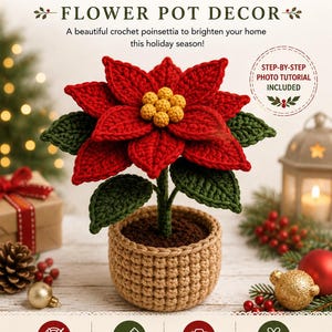 May include: A crochet pattern for a poinsettia flower pot decor. The text reads CROCHET PATTERN POINSETTIA FLOWER POT DECOR. It includes a step-by-step photo tutorial, intermediate skill level, and a finished size of 12-14 cm or 4.5-5.5 inches tall.