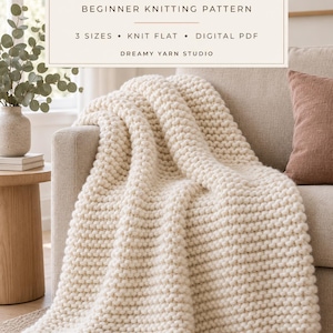 May include: A digital PDF knitting pattern for a chunky knit throw, featuring the text CHUNKY KNIT THROW, BEGINNER KNITTING PATTERN, 3 SIZES, KNIT FLAT, DIGITAL PDF, and DREAMY YARN STUDIO. The image shows a cream-colored chunky knit blanket.
