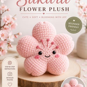 Sakura Flower Crochet Pattern, Cherry Blossom Amigurumi PDF, Kawaii Flower Plush, Beginner Crochet Toy, Spring Gift