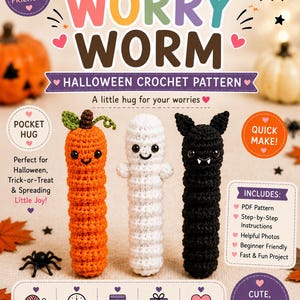 May include: A digital flyer for a Dreamy Yarn Studio Worry Worm Halloween crochet pattern featuring three small crocheted figures: an orange pumpkin-topped worm, a white ghost worm, and a black bat-eared worm, with text including 'Worry Worm'.