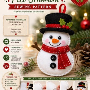 May include: A sewing pattern for a felt snowman ornament featuring text that reads SNOWMAN Felt Ornament SEWING PATTERN. The design includes a white snowman with a black top hat, red scarf, and two black buttons, measuring 12 cm tall.