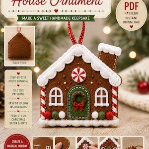May include: A felt gingerbread house ornament sewing pattern PDF featuring a brown house with white icing trim, a green door with a wreath, red and white candy accents, and a red ribbon hanger. Includes step-by-step photo tutorials and full-size patterns.