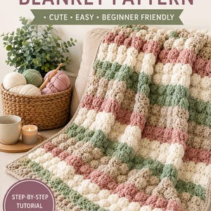 May include: A crochet bubble stitch blanket pattern featuring horizontal stripes in muted pink, sage green, and cream. The text reads Crochet BUBBLE STITCH BLANKET PATTERN, CUTE EASY BEGINNER FRIENDLY, STEP-BY-STEP TUTORIAL INCLUDED, INSTANT PDF DOWNLOAD.
