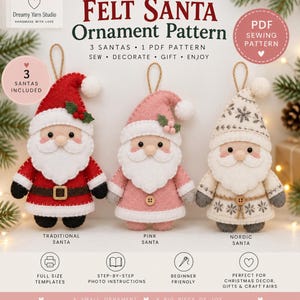 May include: A digital PDF sewing pattern for three felt Santa ornaments. The image displays a traditional red Santa, a pink Santa, and a Nordic-style cream Santa, each with a hanging loop, white beard, and hat. Text includes Felt Santa Ornament Pattern.