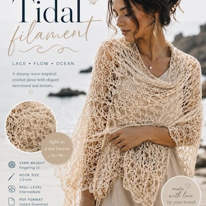 Può includere: Uno scialle all'uncinetto beige con un motivo in pizzo traforato. L'immagine include testo: PDF CROCHET PATTERN, Tidal filament, LACE FLOW OCEAN, A dreamy wave-inspired crochet piece with elegant movement and texture, light as a sea breeze, YARN WEIGHT Fingering (1), HOOK SIZE 3.0 mm, SKILL LEVEL Intermediate, PDF FORMAT Instant Download, made with love by your brand, INSPIRED BY THE OCEAN. MADE FOR YOU.