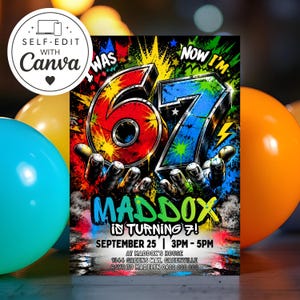 May include: A birthday invitation card featuring a vibrant graffiti-style design with the number 67, the text I WAS NOW I'M, MADDOX IS TURNING 7, SEPTEMBER 25, 3PM-5PM, AT MADDOX'S HOUSE, 1344 GREENS WAY, GREENVILLE, RSVP TO MADELYN 0400 000 000.