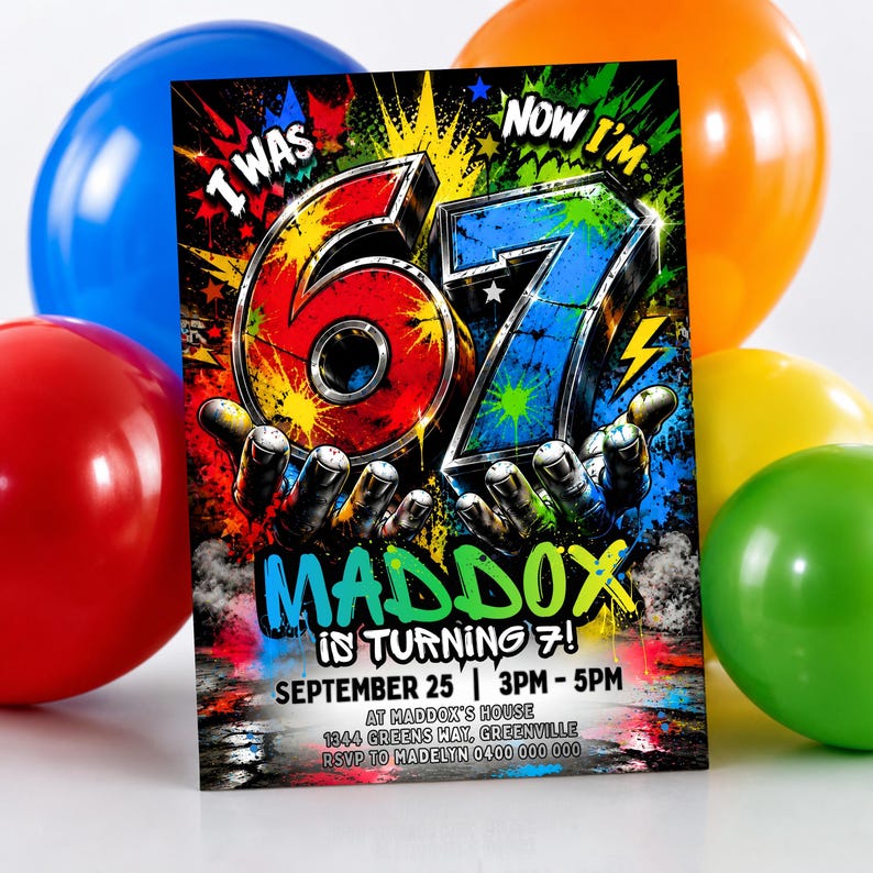 May include: A rectangular birthday invitation card featuring a vibrant graffiti-style design with the text I WAS 67 NOW I'M 7, MADDOX IS TURNING 7, SEPTEMBER 25, 3PM-5PM, AT MADDOX'S HOUSE, 1344 GREENS WAY, GREENVILLE, RSVP TO MADELYN 0400 000 000.