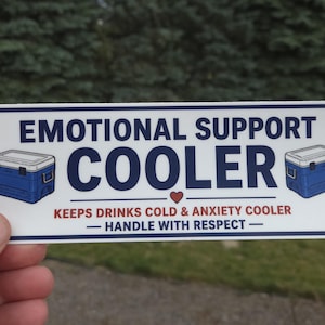Emotional Support Cooler Sticker – Waterproof Vinyl Decal for Coolers, Fridges