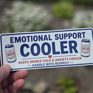 Emotional Support Cooler Sticker – Waterproof Vinyl Decal for Beer Chests