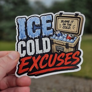 Ice Cold Excuses Cooler Sticker – Waterproof Vinyl Decal for Beer Chests