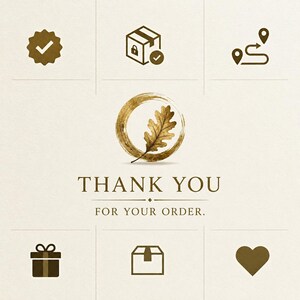 May include: A thank you card featuring a central gold-toned oak leaf inside a circular brushstroke frame. The text reads THANK YOU FOR YOUR ORDER. Surrounding the center are six brown icons: a checkmark badge, a locked box, a route map, a gift, a box, and a heart.