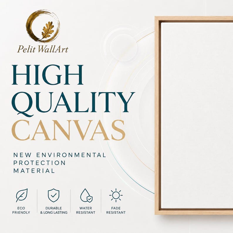 May include: A rectangular canvas with a light wood frame. The text reads HIGH QUALITY CANVAS, NEW ENVIRONMENTAL PROTECTION MATERIAL, and Pelit WallArt. Icons indicate the canvas is eco-friendly, durable, long-lasting, water-resistant, and fade-resistant.