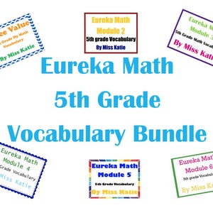 May include: A digital educational resource titled Eureka Math 5th Grade Vocabulary Bundle in large blue text. Surrounding the title are six smaller rectangular cards with colorful borders, each labeled with specific modules and By Miss Katie.