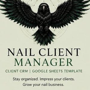 Könnte beinhalten: Eine digitale Vorlage mit dem Titel NAIL CLIENT MANAGER, CLIENT CRM | GOOGLE SHEETS TEMPLATE. Sie zeigt eine schwarze Rabenillustration über dem Text: Stay organized. Impress your clients. Grow your nail business. Symbole stehen für Kundendatenbank, Terminverfolgung, Finanzübersicht und automatisierte E-Mails.