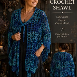 May include: A handmade crochet shawl featuring an openwork pattern in shades of blue and teal. The shawl has a scalloped edge and a tie closure at the front. The text on the image reads: HANDMADE CROCHET SHAWL, Lightweight. Elegant. One of a kind. Made with Love Just for You, SOFT & LIGHTWEIGHT, PERFECT GIFT IDEA, MADE WITH LOVE.