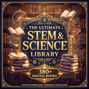May include: A digital collection titled The Ultimate STEM & Science Library featuring 380+ digital books. The graphic displays stacks of books, scientific diagrams, and gold ornate borders against a dark blue background with library shelves.