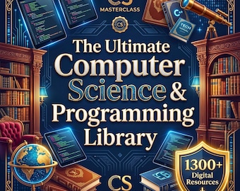 1300+ Computer Science & Programming Ebook Library | Digital Bundle | IT Algorithms, AI Software Development | Premium Academic Archive