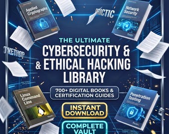 700+ Ultimate Cybersecurity & Ethical Hacking Library | Digital Books Complete InfoSec Penetration Testing IT Network Security Ebook Bundle