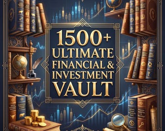 1500+ Ultimate Financial and Investment Vault Ebook Bundle Stock Market Trading Strategies Personal Finance Digital Library Digital Download