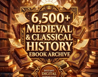 6500+ Medieval and Classical History Ebook Archive | Premium Academic Library Digital Bundle | Curated scholars Collection Instant Download