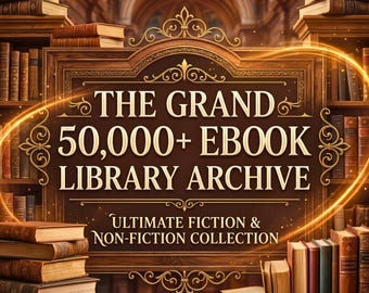50,000+ Digital Ebook Library Archive Complete Fiction and Non-Fiction Collection A-Z Folders Instant Download Premium Reading Bundle