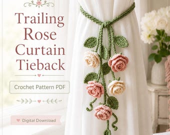 Crochet Rose Curtain Tieback Pattern PDF, Floral Curtain Holder, Cottagecore Home Decor, Crochet Flower Tie Back Digital Download