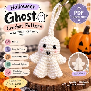 May include: A white crochet ghost keychain charm with black eyes, a small black mouth, and pink cheeks. The text reads Halloween Ghost Crochet Pattern, PDF Download, No Sew, Easy to Follow, US Crochet Terms, Advanced Beginner, Keychain/Ornament/Charm, 3-4 inches.