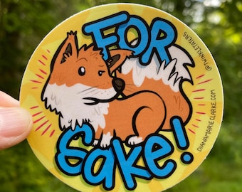 For FOX Sake! Vinyl Sticker: Funny Subtle Swearing, Hand-Drawn Design, Dishwasher Safe, Weatherproof, and Waterproof