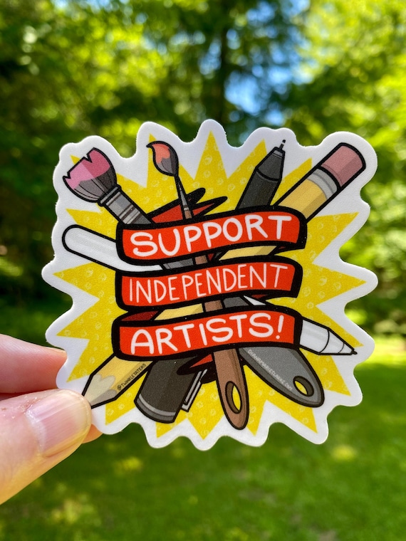 Support Independent Artists Vinyl Sticker: Anti-AI, Hand-Drawn Design, Dishwasher Safe, Weatherproof, and Waterproof