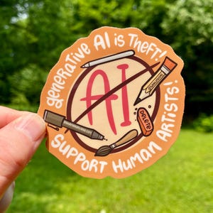 Anti-AI Vinyl Sticker: Support Human Artists, Generative AI is Theft, Hand-Drawn Design, Dishwasher Safe, Weatherproof, and Waterproof
