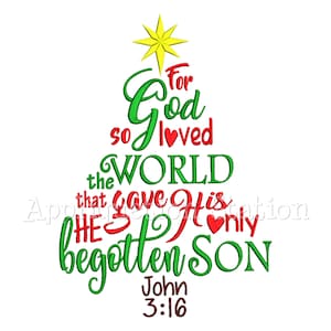 May include: Green Christmas tree design with the text "For God so loved the world that He gave His only begotten Son John 3:16".