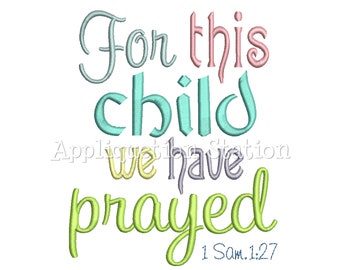 For this Child We I Have Prayed Machine Embroidery Design Pattern Baby 1 Samuel 1:27 INSTANT DOWNLOAD