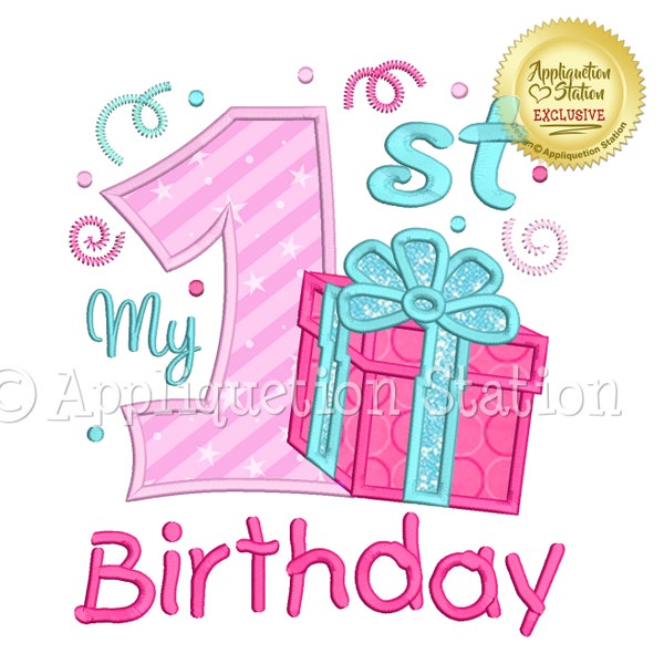 My 1st Birthday Present Applique Machine Embroidery Design party girl boy baby INSTANT DOWNLOAD