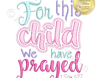 For this Child We I Have Prayed Machine Embroidery Design Word Art Pattern Baby 1 Samuel 1:27 INSTANT DOWNLOAD