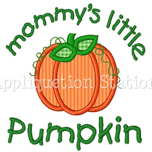 Mommy's Little Pumpkin Fall Applique Machine Embroidery Design orange harvest thanksgiving INSTANT DOWNLOAD