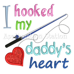 I Hooked My Daddy's Heart Applique Machine Embroidery Design Pattern Baby fishing INSTANT DOWNLOAD