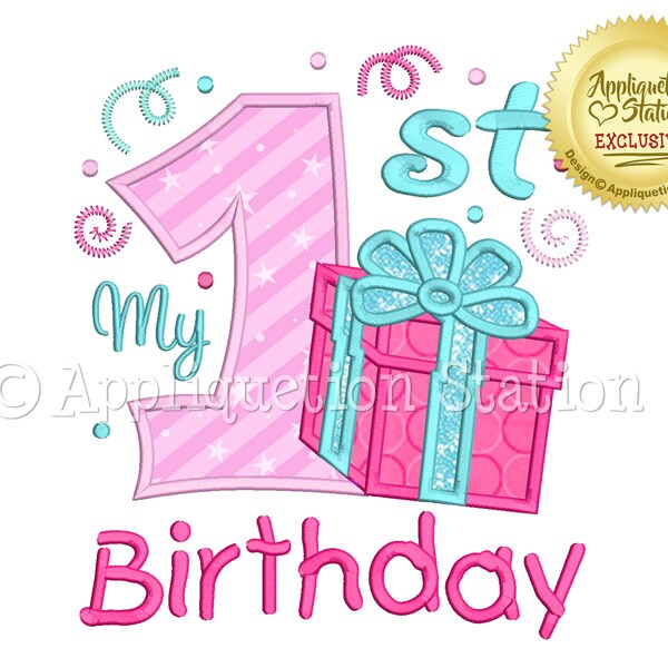 My 1st Birthday Present Applique Machine Embroidery Design party girl boy baby INSTANT DOWNLOAD