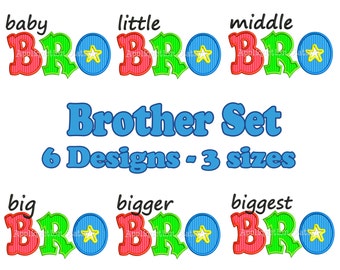 Little Big Bigger Bro Applique Set Machine Embroidery Design brother sibling baby middle biggest INSTANT DOWNLOAD