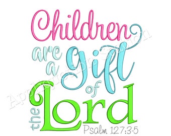 Children are a Gift of the Lord Machine Embroidery Design Baby Bible Verse Saying Quote INSTANT DOWNLOAD