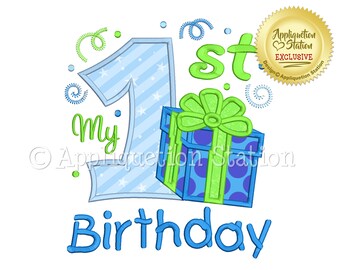 My 1st Birthday Present Applique Machine Embroidery Design party girl boy baby INSTANT DOWNLOAD