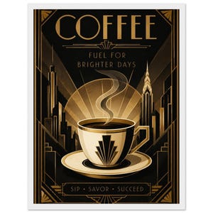 Puede incluir: Un póster rectangular que muestra una taza de café sobre un plato con vapor ascendente. El texto dice COFFEE, FUEL FOR BRIGHTER DAYS y SIP SAVOR SUCCEED. El fondo muestra un horizonte urbano estilizado en negro y dorado con líneas geométricas.