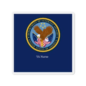 May include: A square sticker with a dark blue background featuring the Department of Veterans Affairs seal, which includes a bald eagle, stars, and a flag motif. Below the seal, the text VA Nurse is printed in white, sans-serif lettering.