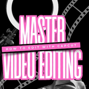 Puede incluir: Un diseño gráfico negro con un anillo de luz blanco, una cámara negra y una tira de película. El texto dice MASTER en letras rosas grandes, seguido de una barra rosa con el texto blanco HOW TO EDIT WITH CAPCUT y VIDEO EDITING en rosa.
