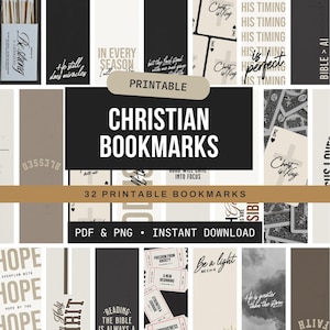 May include: A collection of thirty-two printable bookmarks featuring black, white, and beige color schemes with various Christian-themed text and graphic designs, including phrases like Be Strong, His Timing Is Perfect, and Christ Is King.