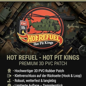 Könnte beinhalten: Ein kreisförmiger 3D-PVC-Aufnäher mit einem grünen Militärhubschrauber beim Auftanken an einer Station mit der Aufschrift F34 FUEL DROP. Das Design enthält orangefarbene Flammen sowie den Text HOT REFUEL und Hot Pit Kings. Maße ca. 129mm x 95mm.