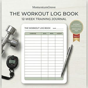 May include: A workout log book titled The Workout Log Book 12-Week Training Journal with a grid for exercise, sets, reps, and weight. A silver dumbbell, a black digital stopwatch, and a silver pen are placed next to the log book page.