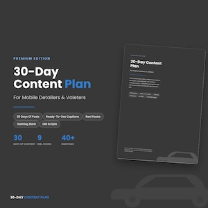 30-Day Content Plan for Mobile Detailers, Car Valeting Social Media Planner, Ready-to-Use Captions, Reel Hooks & DM Scripts