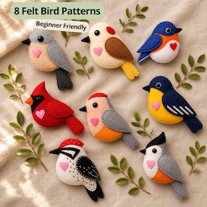 May include: Eight felt bird patterns featuring various colors and designs, including birds with red, blue, yellow, gray, and brown accents. Each bird has a small heart detail and black eyes. The text "8 Felt Bird Patterns" and "Beginner Friendly" is visible.
